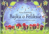 Bajka o Feliksie - Siemińska Anna - książka