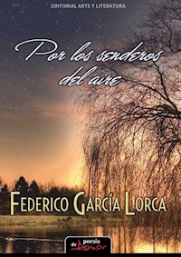 Por los senderos del aire - Federico García Lorca - ebook