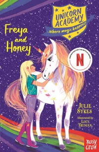 Unicorn Academy: Freya and Honey - Julie Sykes - ebook