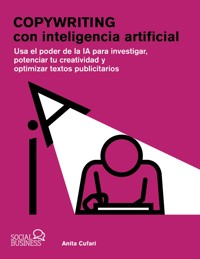 Copywriting con inteligencia artificial - Anita A. Cufari - ebook