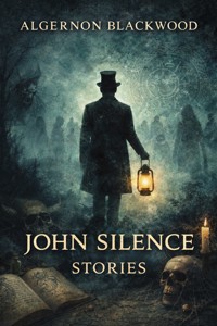 John Silence Stories - Algernon Blackwood - ebook