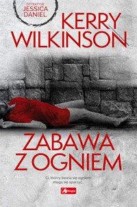 Zabawa z ogniem - Kerry Wilkinson - ebook + książka