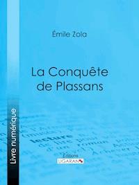 La Conquête de Plassans - Emile Zola - ebook