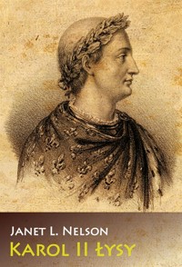 Karol II Łysy - Janet L. Nelson - ebook + książka