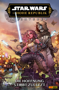 Star Wars: Die Hohe Republik - Abenteuer - Band 8: Die Hoffnung stirbt zuletzt - Daniel Jose Older - ebook