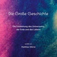 Die Große Geschichte - Matthias Wörne - ebook