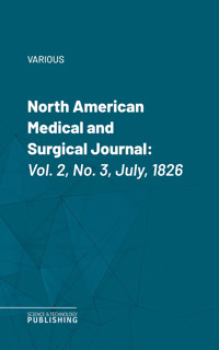 North American Medical and Surgical Journal - Various - ebook