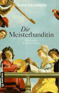 Die Meisterbanditin - Silvia Stolzenburg - ebook