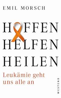 Hoffen, Helfen, Heilen - Emil Morsch - ebook