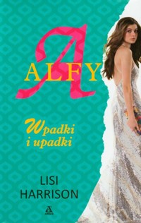 Alfy. Wpadki i upadki - Lisi Harrison - ebook