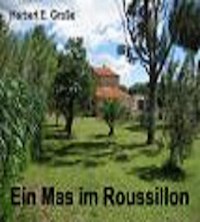 Ein Mas im Roussillon - Herbert E. Große - ebook
