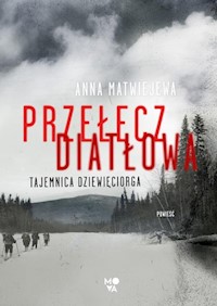 Przełęcz Diatłowa - Anna Matwiejewa - książka