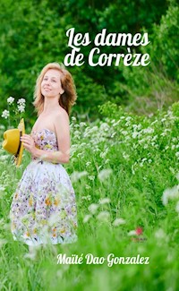 Les dames de Corrèze - Maïté Dao Gonzales - ebook