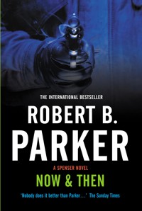 Now & Then - Robert B. Parker - ebook