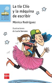 La tía Clío y la máquina de escribir - Mónica Rodríguez Suárez - ebook