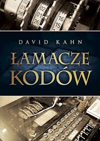 Łamacze kodów Historia kryptologii - Kahn David - książka