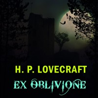 Ex Oblivione - H.P. Lovecraft - audiobook