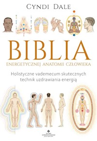 Biblia energetycznej anatomii człowieka - Cyndi Dale - książka
