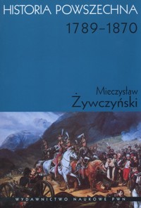 Historia powszechna 1789 - 1870 - Żywczyński Mieczysław - książka
