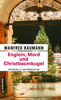 Englein, Mord und Christbaumkugel - Manfred Baumann - ebook