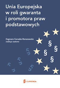Unia Europejska w roli gwaranta i promotora praw podstawowych -  - książka
