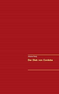 Der Dieb von Cordoba - Johannes Hewig - ebook