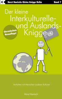 Der kleine Interkulturelle- und Auslands-Knigge 2100 - Horst Hanisch - ebook