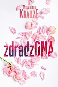 Zdradzona - Magdalena Krauze - książka