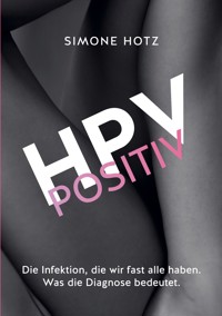 HPV positiv - Simone Hotz - ebook