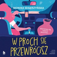 W proch się przewrócisz - Wawrzyńska Monika - ebook + audiobook + książka