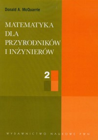 Matematyka dla przyrodników i inżynierów Tom 2 - McQuarrie Donald A. - książka
