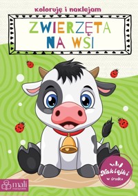 Koloruję i naklejam. Zwierzęta na wsi - zbiorowa praca - książka