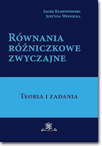 Równania różniczkowe zwyczajne - Kłopotowski Jacek, Winnicka Justyna - książka