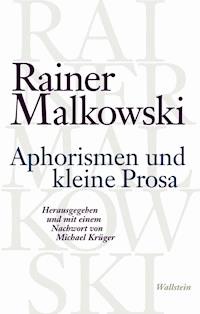 Aphorismen und kleine Prosa - Rainer Malkowski - ebook