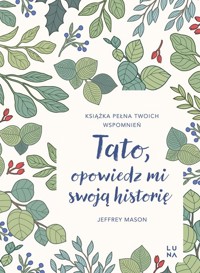 Tato, opowiedz mi swoją historię - Mason Jeffrey - książka