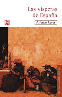 Las vísperas de España - Alfonso Reyes - ebook