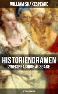 Historiendramen von William Shakespeare (Zweisprachige Ausgabe: Deutsch-Englisch) - William Shakespeare - ebook