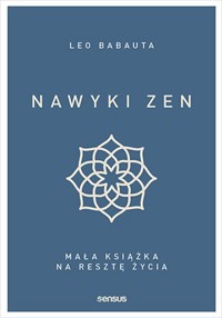 Nawyki zen. - Babauta Leo - książka
