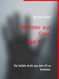 Monster aus Glas - Monika Stahl - ebook