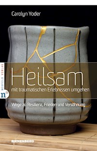 Heilsam mit traumatischen Erlebnissen umgehen - Carolyn Yoder - ebook