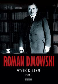 Wybór pism Tom 1 - Roman Dmowski - ebook + książka