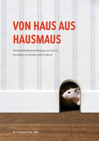 Von Haus aus Hausmaus - Christian Flick - ebook
