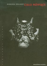 Ciało mówiące - Żółkoś Monika - książka