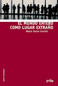 El mundo entero como lugar extraño - Néstor García Canclini - ebook