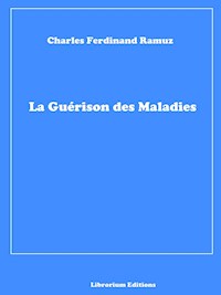 La Guérison des Maladies - Charles Ferdinand Ramuz - ebook