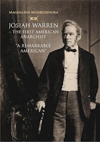Josiah Warren - The First American Anarchist - Modrzejewska Magdalena - książka