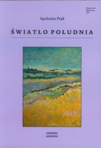 Światło południa - Ptak Apolonia - książka