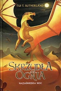 Skrzydła ognia Tom 5 Najjaśniejsza noc - Sutherland Tui T. - książka
