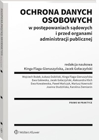 Ochrona danych osobowych w postępowaniach sądowych i przed organami administracji publicznej -  - książka