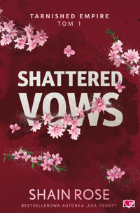 Shattered Vows. Tarnished Empire. Tom 1 - Shain Rose - ebook + audiobook + książka